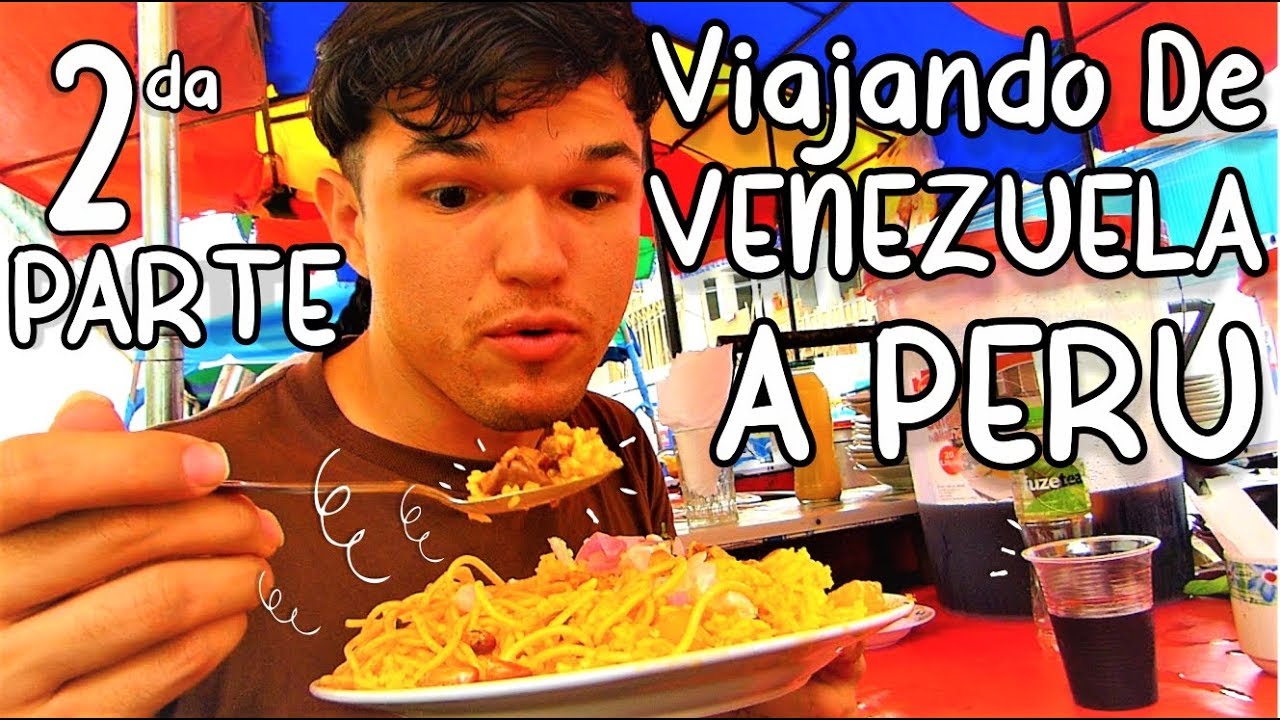 Viajar a Peru de Venezuela Parte 2