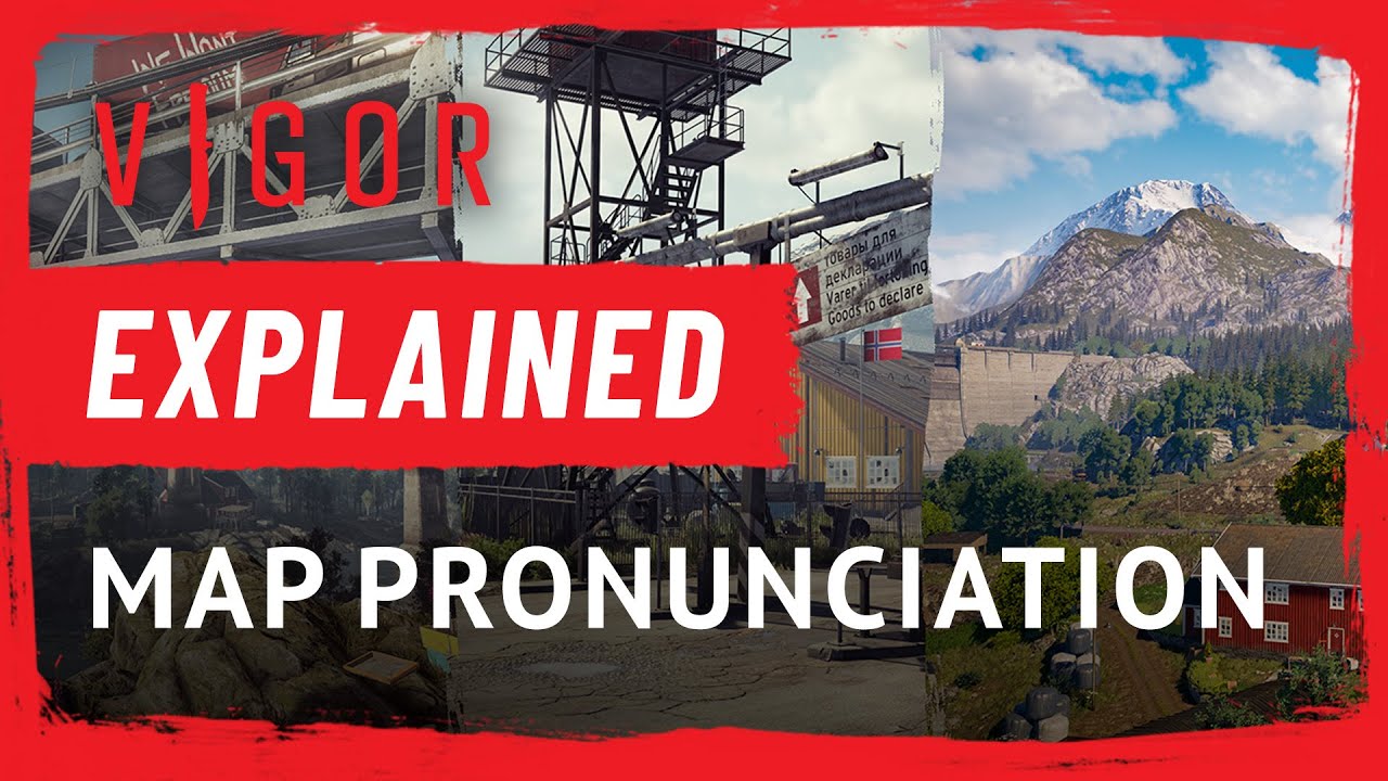 Vigor Explained: Map Pronunciation