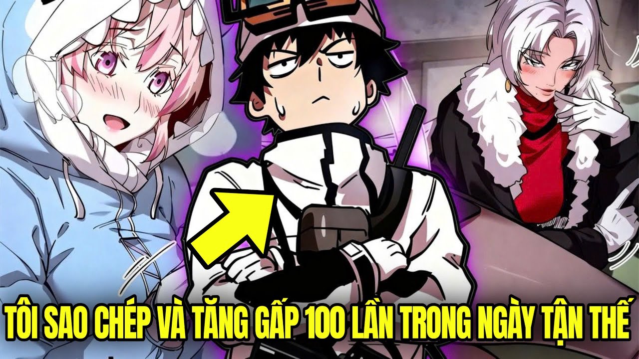 [Trọn Bộ] Tôi Sao Chép Và Tăng Gấp 100 Lần Đồ Ăn Trong Ngày Tận Thế | Review Truyện Hay
