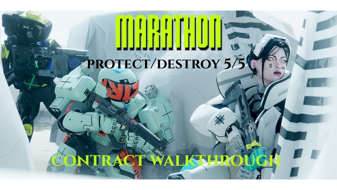 MARATHON: Protect/Destroy Mission - Full Contract Guide (No Commentary)