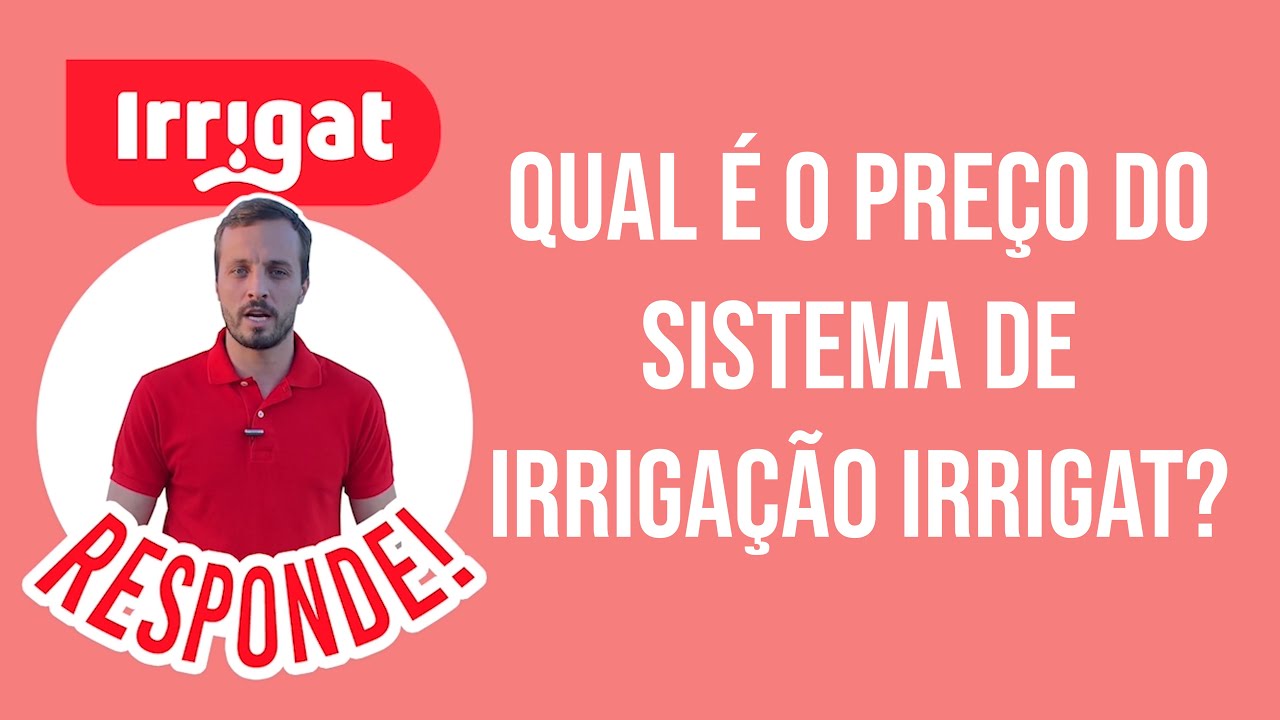 Qual é o preço do sistema de irrigação IRRIGAT?