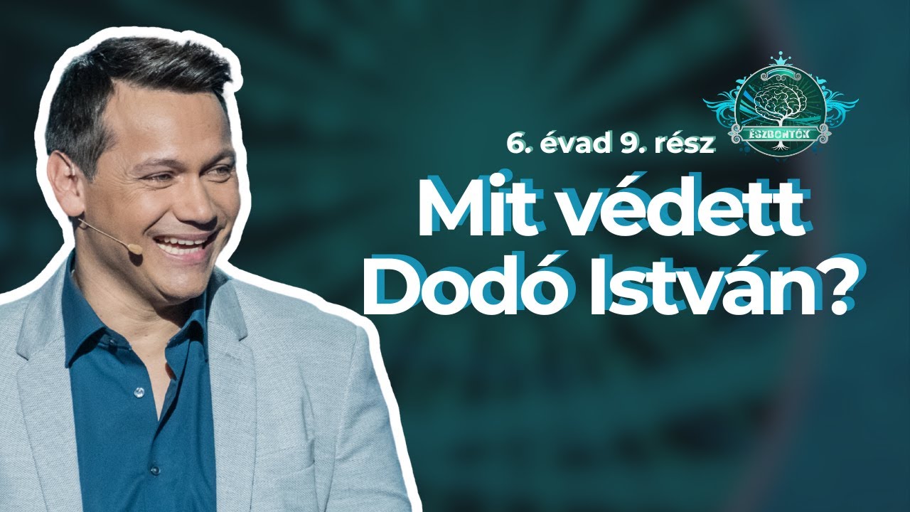 Mit védett Dodó István?⎮ Észbontók 6. évad 9. rész