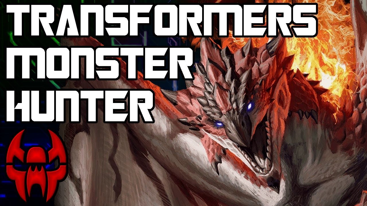 The Best Idea For Transformers Monster Hunter