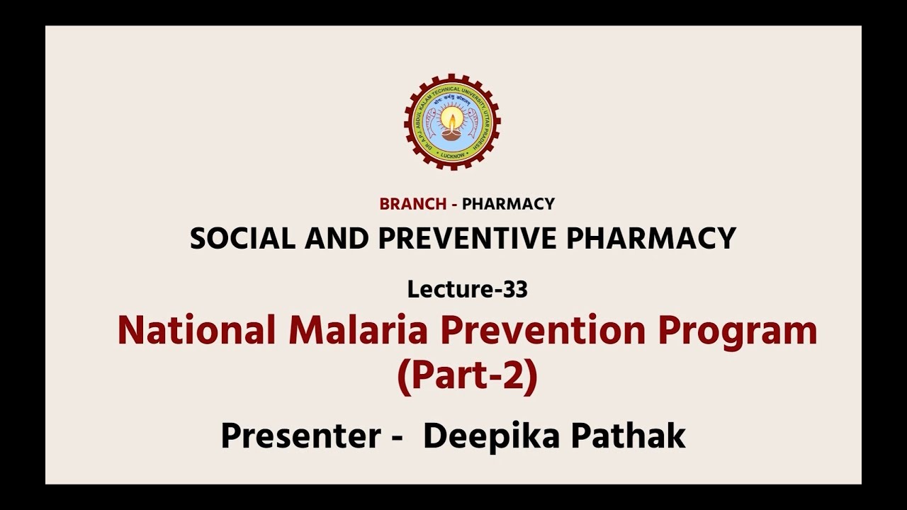 Social and Preventive Pharmacy | National Malaria Prevention Program Part-2 | AKTU Digital Education