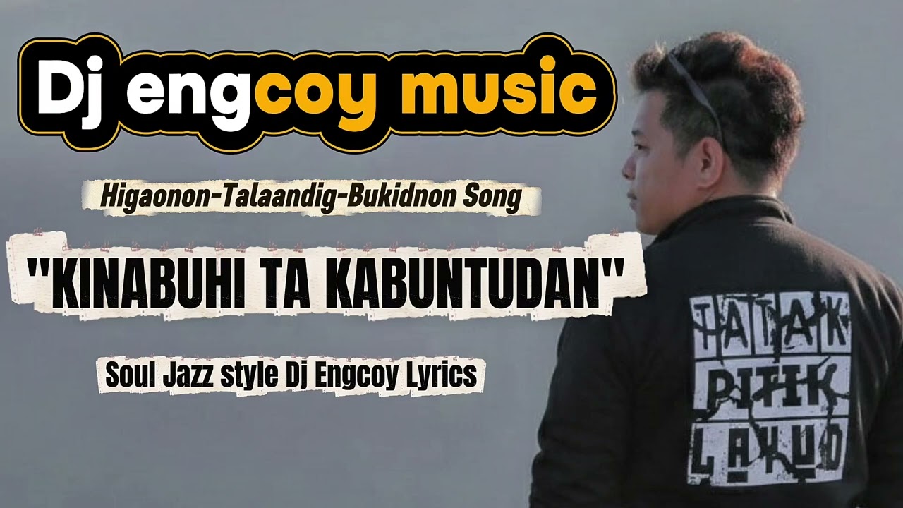 KINABUHI TA KABUNTUDAN - DJ ENGCOY MUSIC (Soul Rework style) 