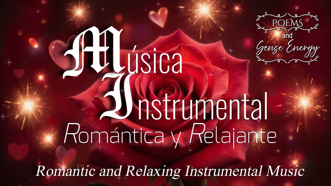 Música Instrumental Romántica y Relajante