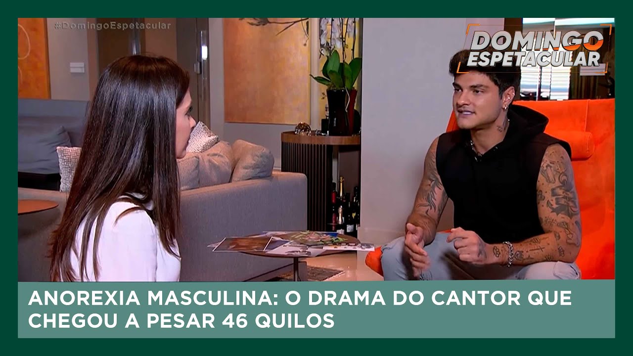 O Cantor que chegou a pesar 46 quilos por causa da anorexia masculina| DOMINGO ESPETACULAR