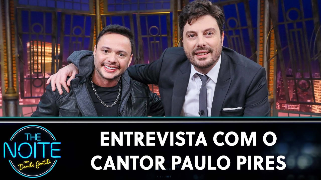 Entrevista com o cantor Paulo Pires | The Noite (11/08/23)