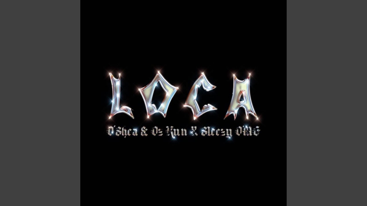 Loca (feat. Sleezy O)