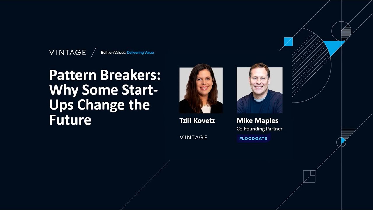 Pattern Breakers Why Some Start-Ups Change the Future | Vintage 18th Annual VC Summit