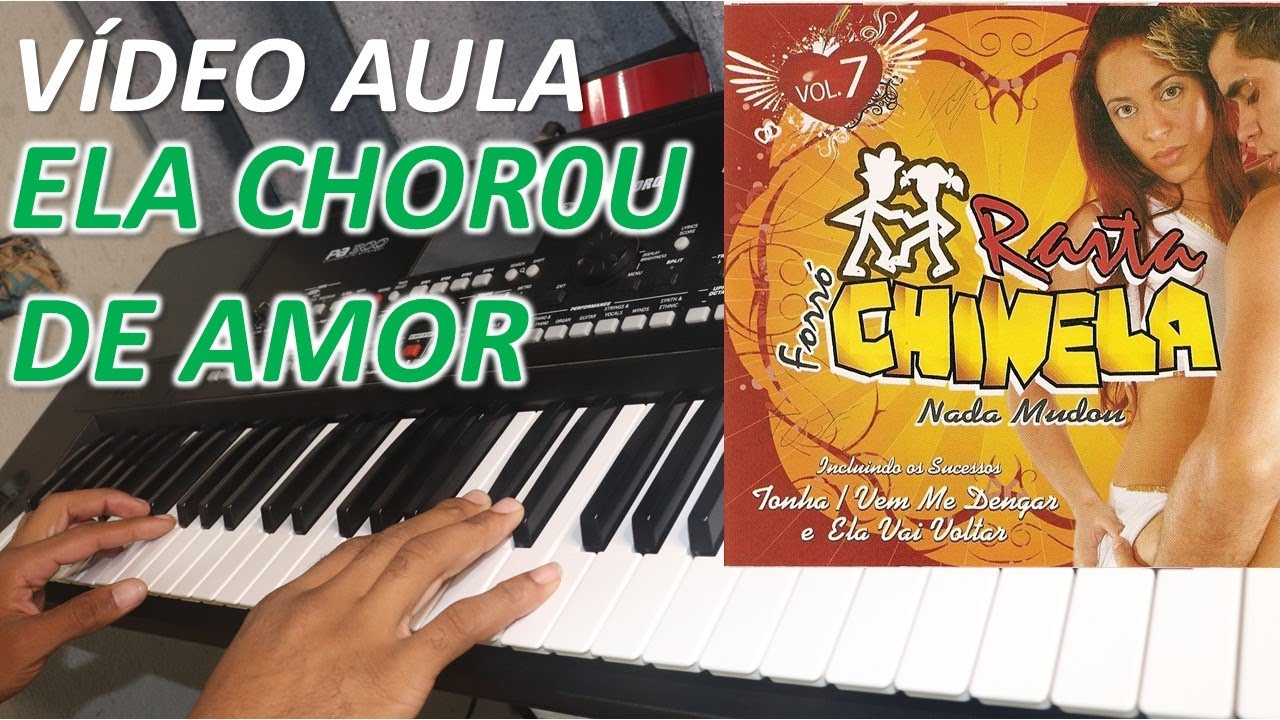 VÍDEO AULA ELA CHOROU DE AMOR FORRÓ RASTA CHINELA TUTORIAL NO TECLADO