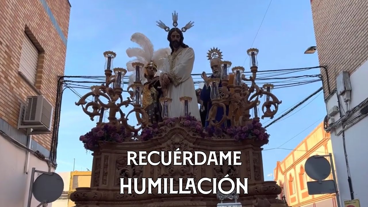 Recuérdame | Humillación Camas 2023 | Virgen de los Reyes