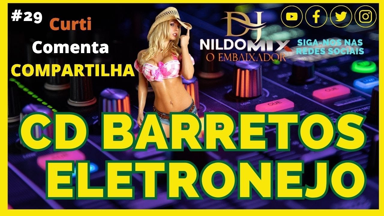 CD BARRETOS ELETRONEJO DJ NILDO MIX O EMBAIXADOR #29