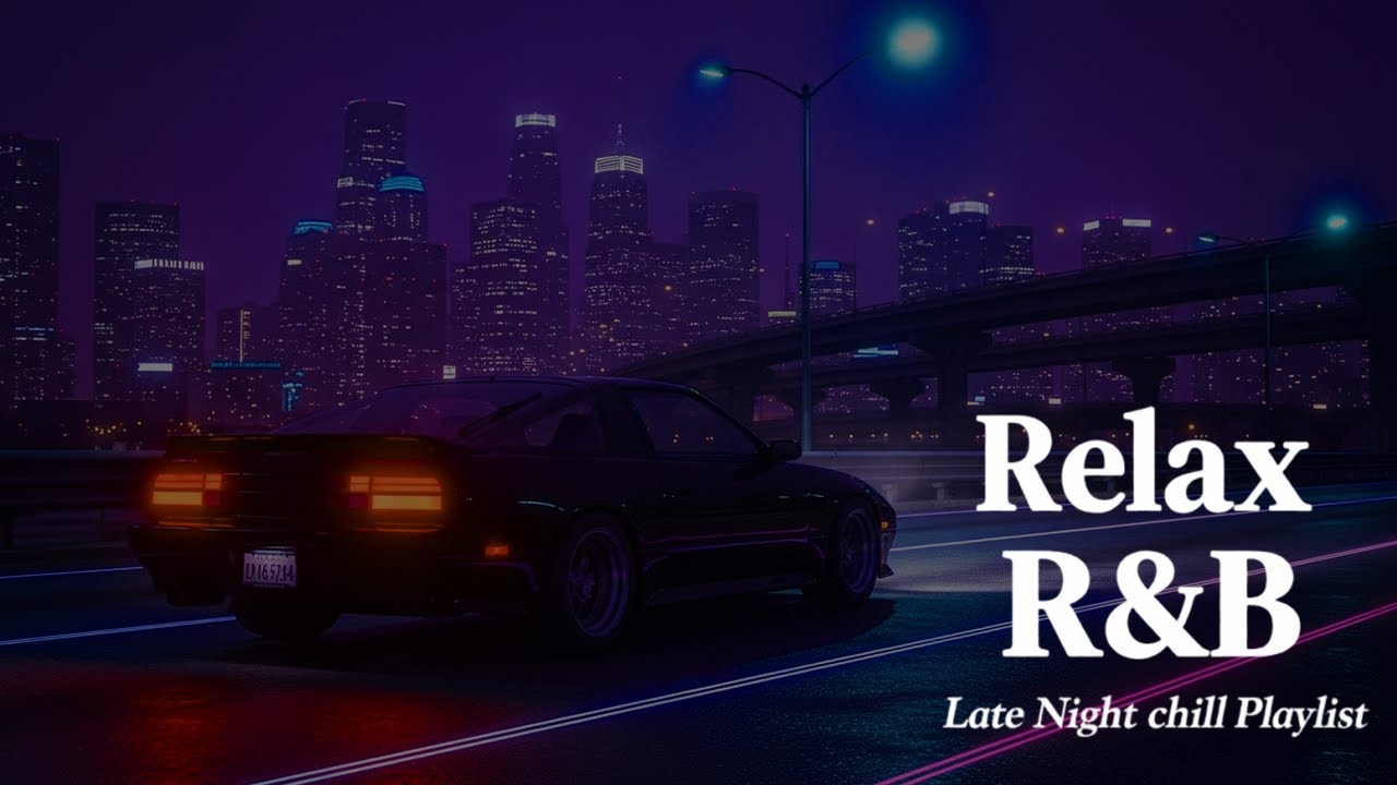 【𝐏𝐥𝐚𝐲𝐥𝐢𝐬𝐭】R&B Late Night vibes, Bedroom✨Chill Relax Music, Deep Soul Cozy Slowtemp Chill RnB,Vol 07💿