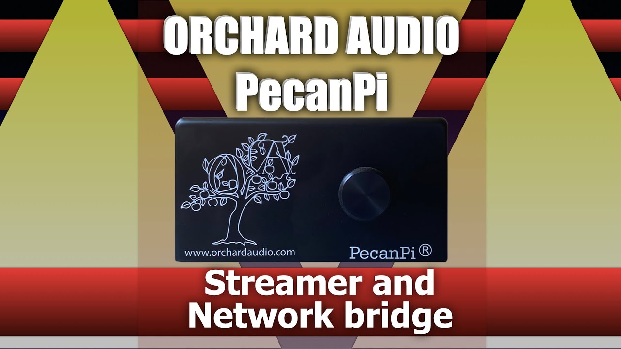 Orchard Audio PecanPi streamer/DAC