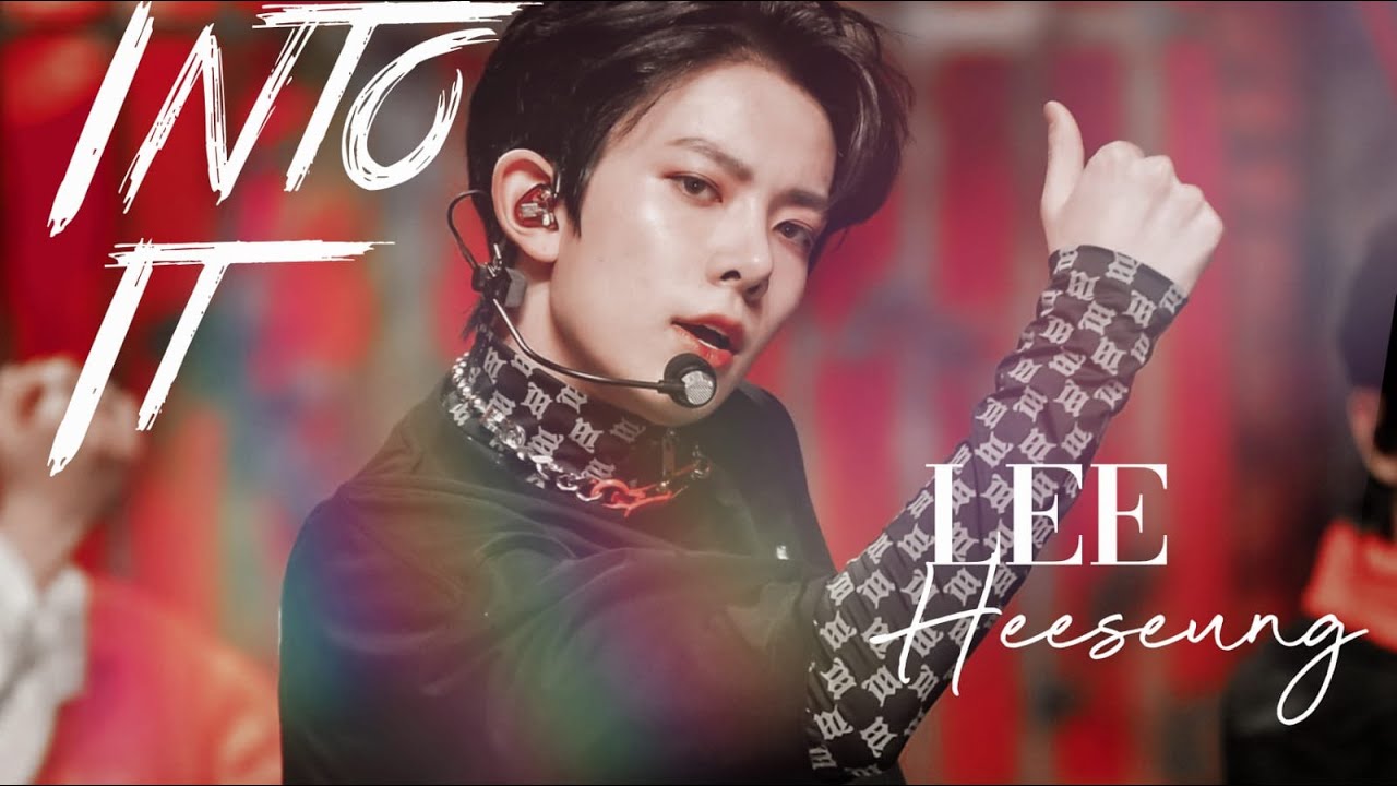 Lee Heeseung ; Into It [FMV]
