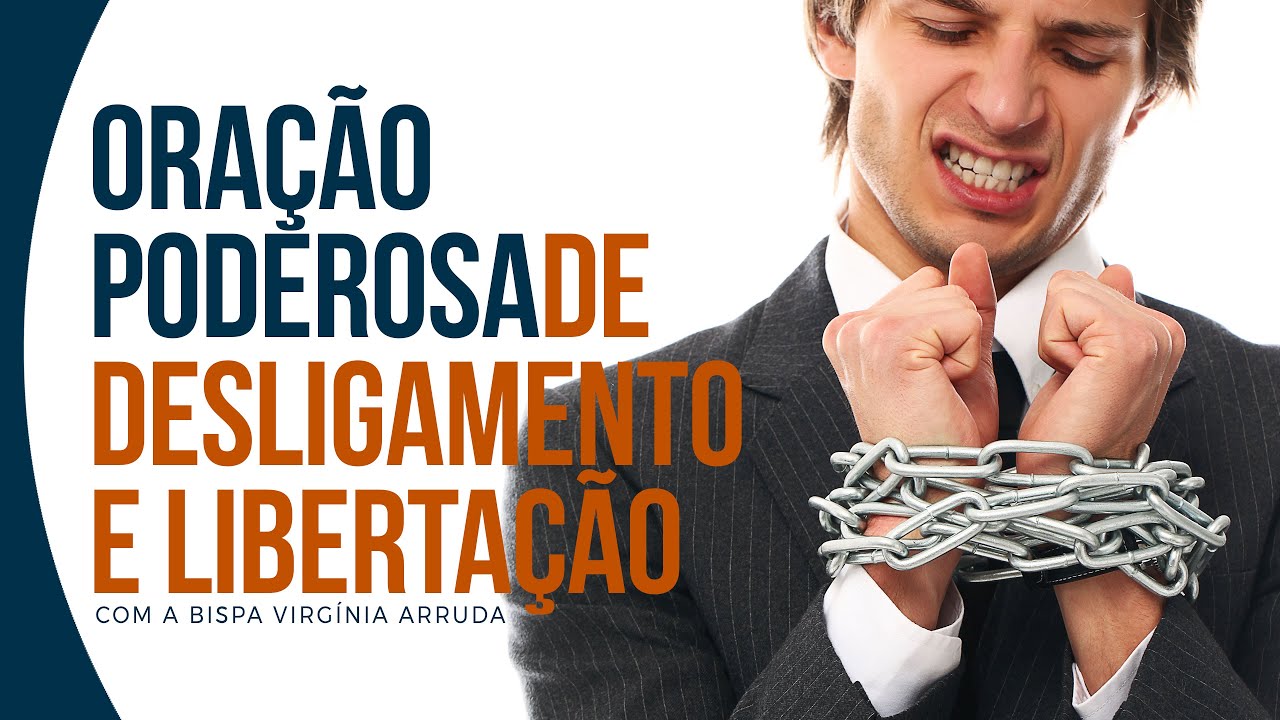 Oração Poderosa de Desligamento e libertação | Bispa Virginia Arruda