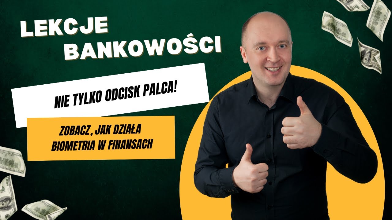 Biometria w bankowości &ndash; Jak działa i czy naprawdę jest bezpieczna?  Lekcja bankowości