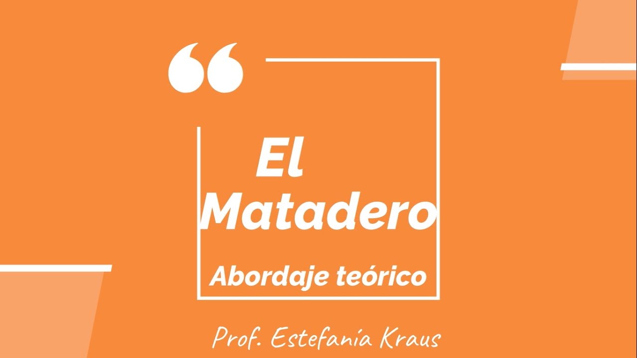 El Matadero de Esteban Echeverría