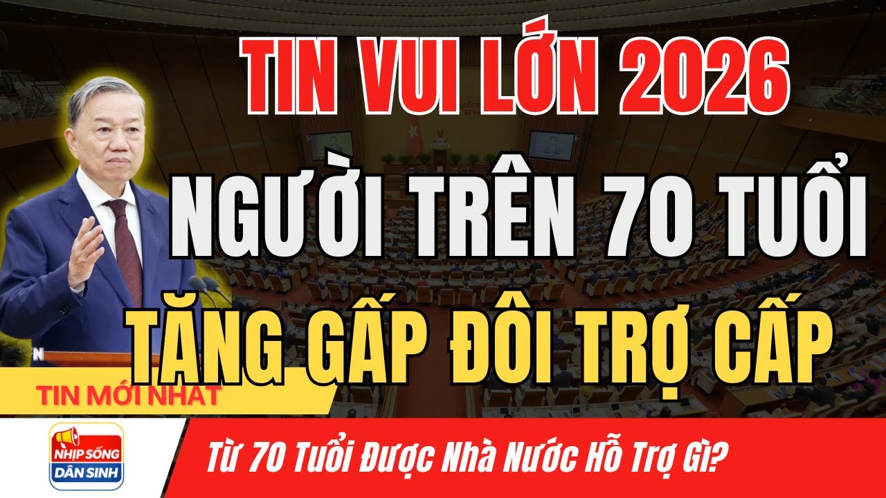 Bất Ngờ! Người Trên 70 Tuổi Sẽ Được Tăng Trợ Cấp Lên Mức Cao Nhất Chưa Từng Có I Nhịp Sống Dân Sinh