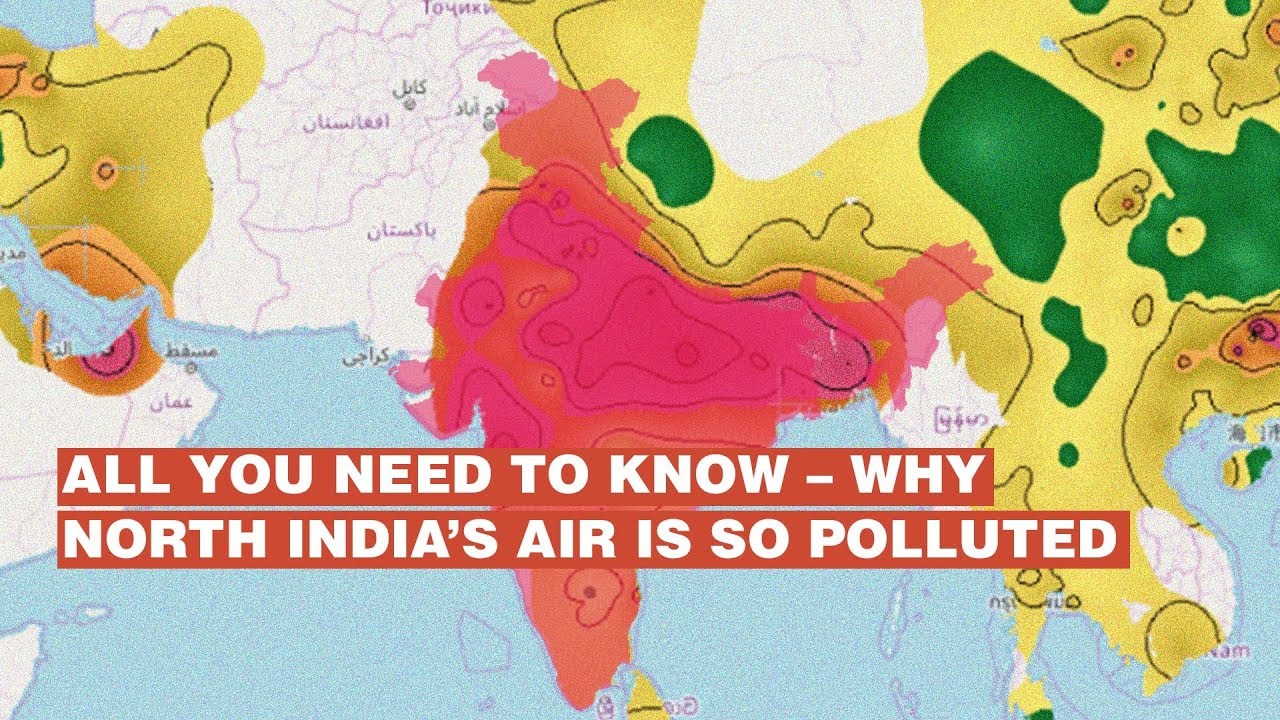 All you need to know – Why North India’s air is so polluted
