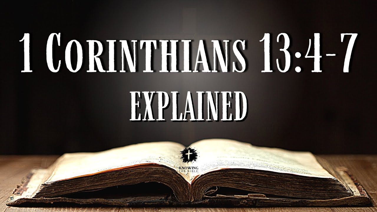Understanding 1 CORINTHIANS 13:4-7 [KJV] | What Does This Bible Verse REALLY Mean?