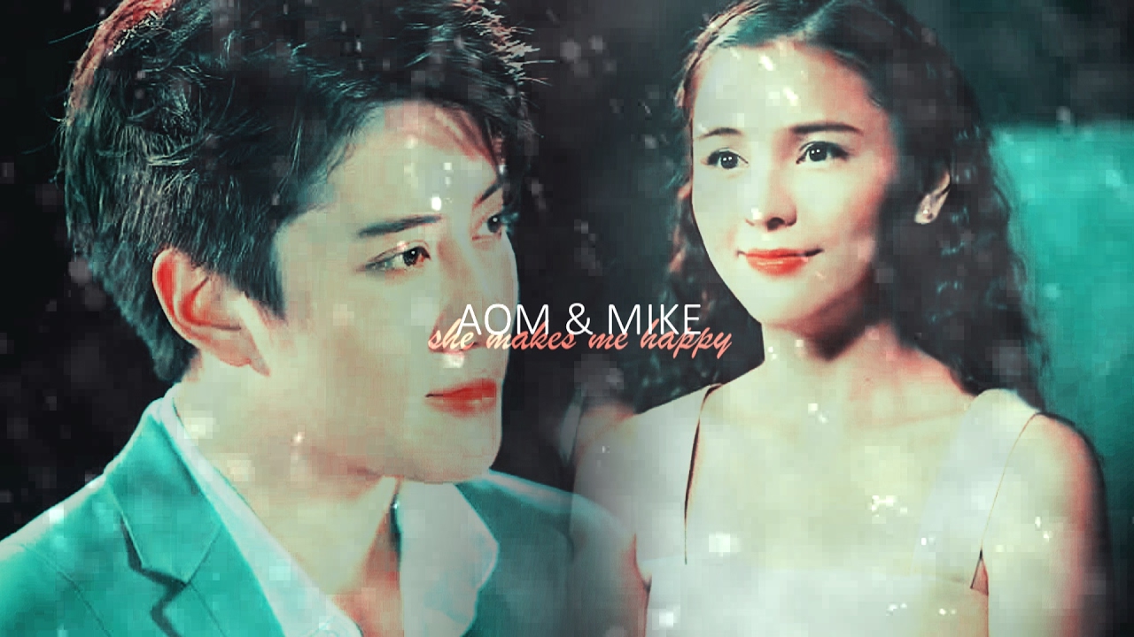 「FMV」Aom & Mike - She Makes Me Happy  | Full House (THAI)