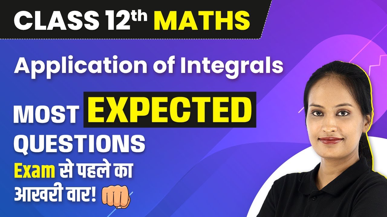 Application of Integrals - Most Expected Questions 2022-23 | Class 12 Maths NCERT Chapter 8