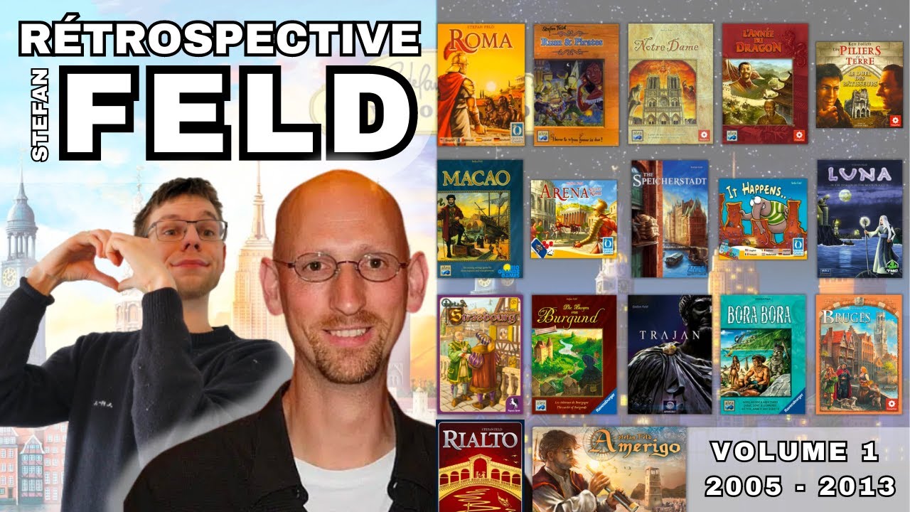 [1/2] TOUS les JEUX de STEFAN FELD (Rétrospective 2005-2013)