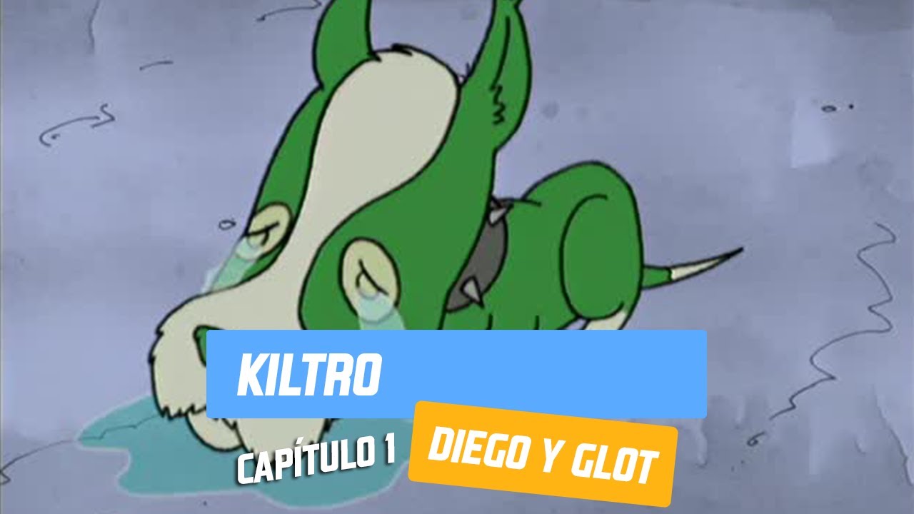 Capítulo 1: Kiltro | Diego y Glot | Temporada 2005