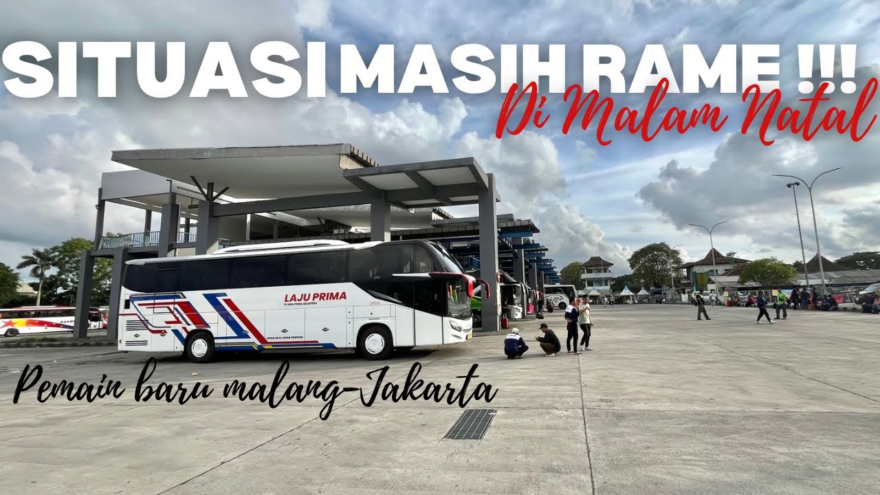HUNTING DI MALAM NATAL TERMINAL ARJOSARI MALANG | BERJUMPA PEMAIN BARU RUTE MALANG-JAKARTA