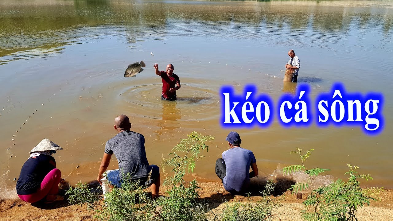 Trải Nghiệm Đi Kéo Cá Sông Cùng Gia Đình Em Gái Vui Tính - Ai  Là Người Được Chọn | Sơn Dược Vlogs