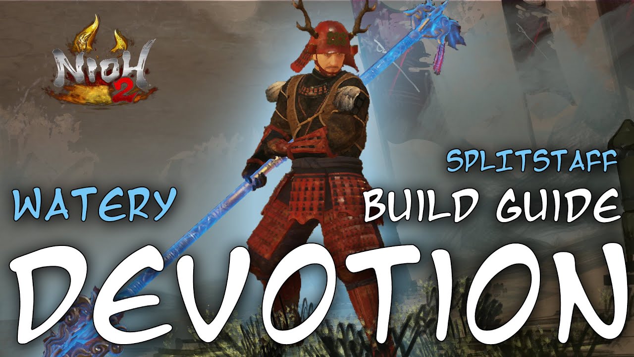 Nioh 2 Builds: Watery Devotion Splitstaff  Build (DLC: Tengu's Disciple)