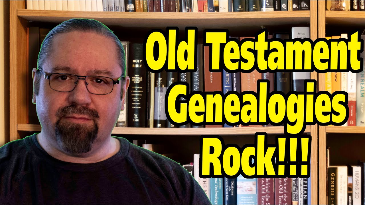 Old Testament Genealogies Are Fascinating