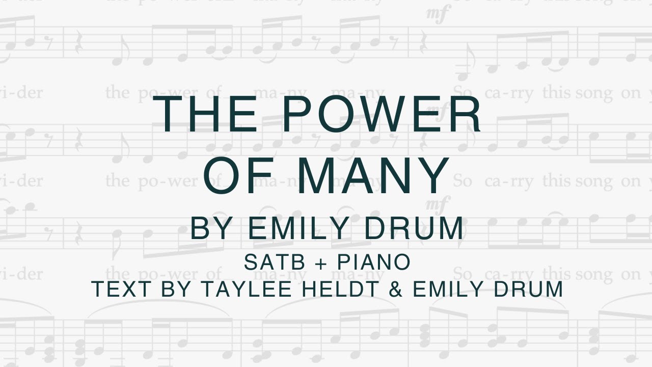 The Power of Many (Emily Drum) - SATB + Piano