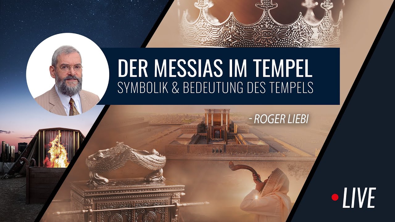 Der Messias im Tempel - Symbolik und Bedeutung des Tempels in Jerusalem | Dr. Roger Liebi