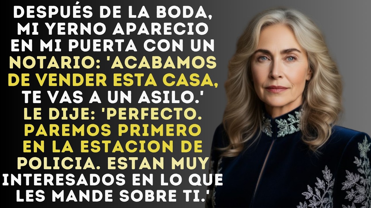 Mi Yerno Se Casó Con Mi Hija Para Quedarse Con Mi Casa  Él Llegó Después De La Boda Con Un Notario