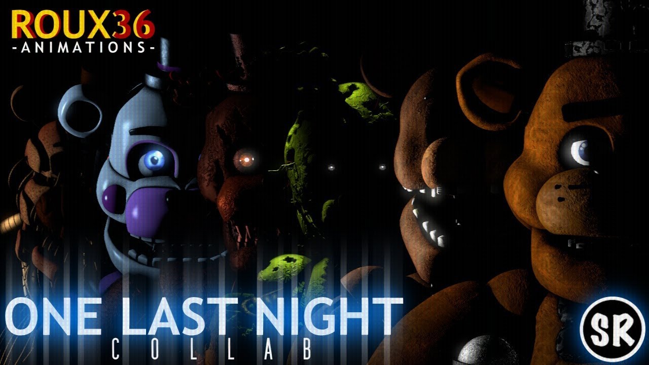 (FNAF/SFM) One Last Night - Siege Rising [COLLAB] | Roux36 Animations