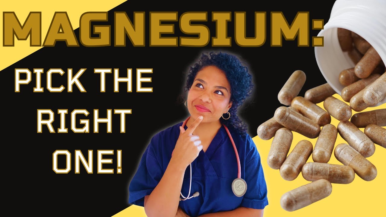 Magnesium: Which Form Is Right for You?