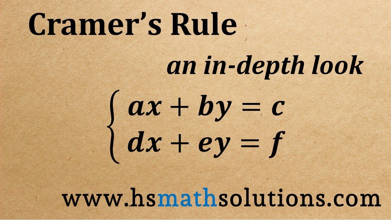 The How and Why of Cramer's Rule (An In-Depth Look)