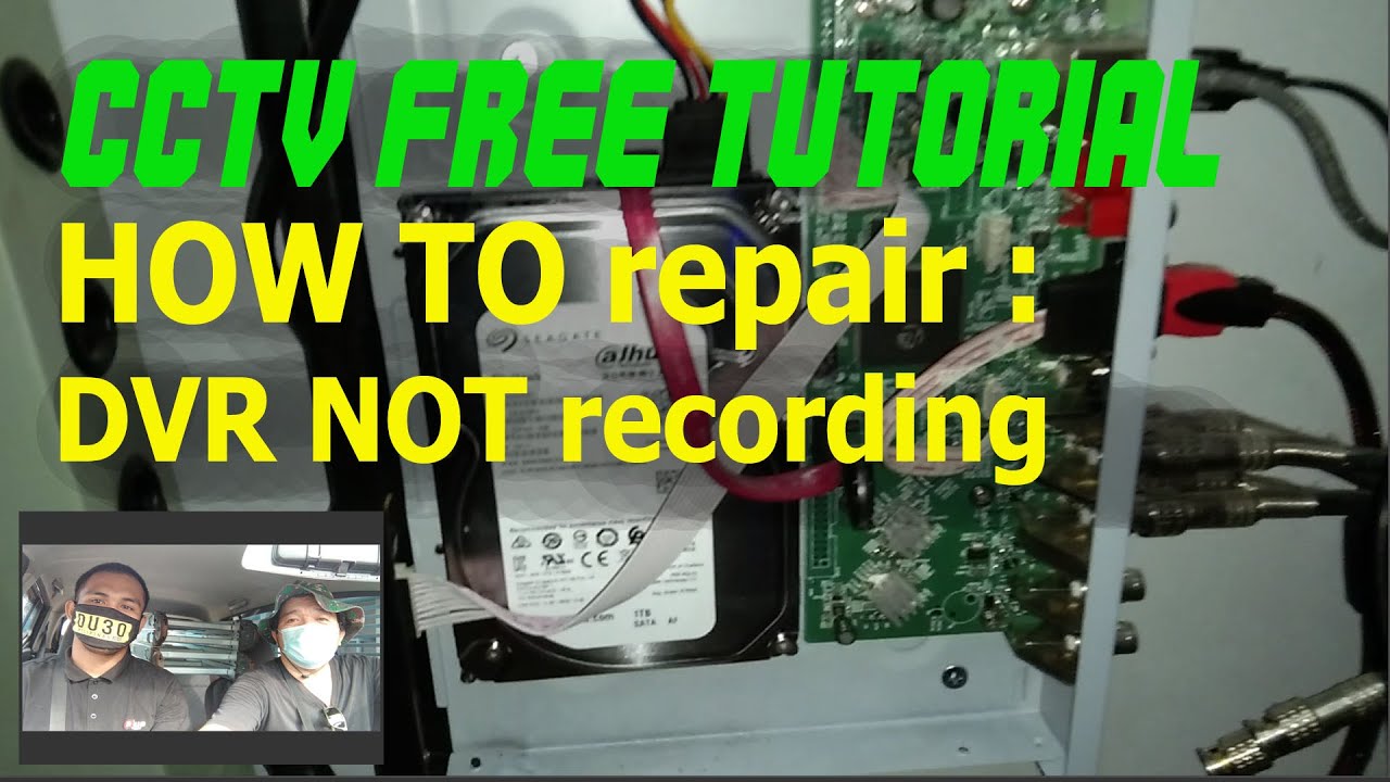 Vlog 10 | CCTV FREE TUTORIAL | How to repair when DVR is not recording
