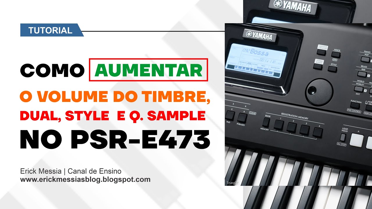 PSR E473 | Como AUMENTAR o VOLUME do TIMBRE, DUAL, SAMPLE e STYLE do seu teclado | erickmessias