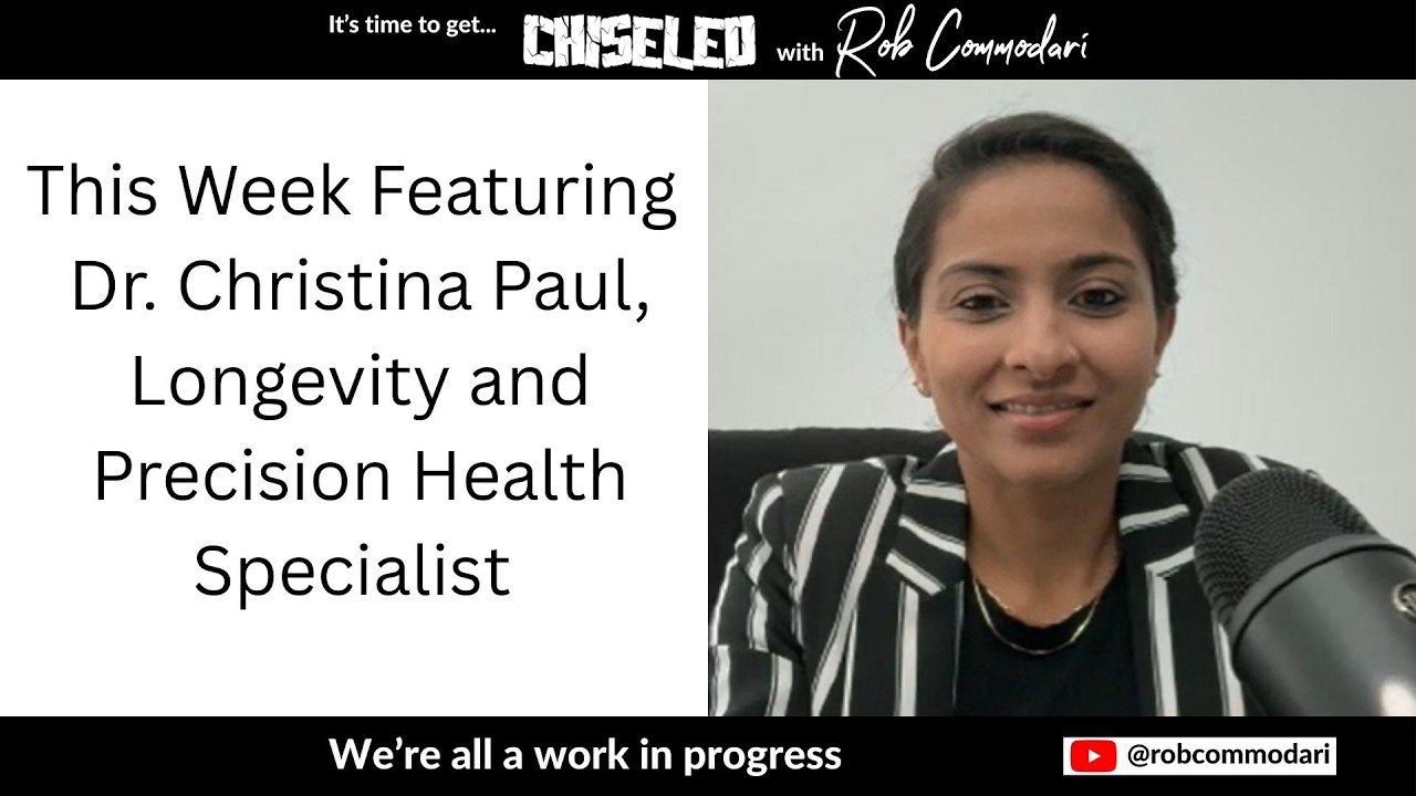How to Live Your Best Life, Literally | Dr. Christina Paul | Chiseled Episode 126