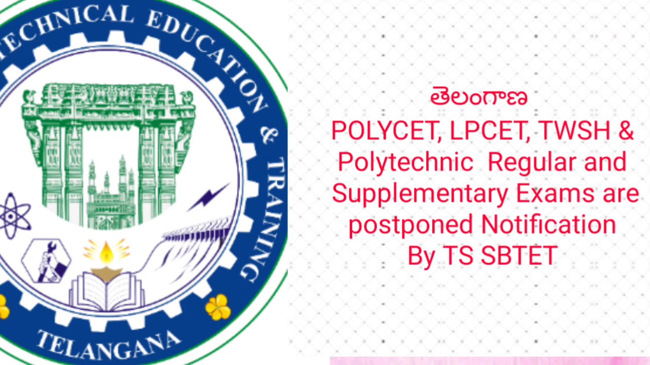Telangana Polycet 2020&DIPLOMA Regular & Supplementary  Exams Postponement Notification by TS SBTET