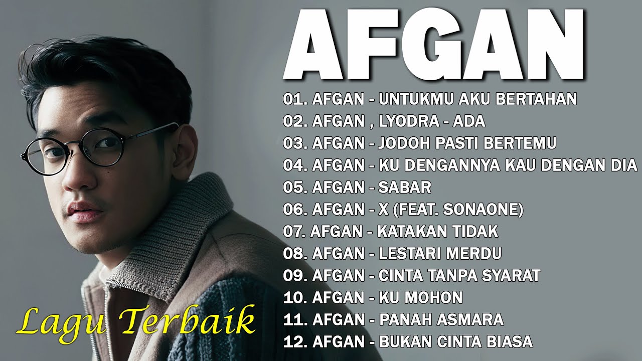 Afgan Full Lirik (Full Album) ~ Koleksi Terbaik Afgan ~ Lagu Terpopuler Sepanjang Masa