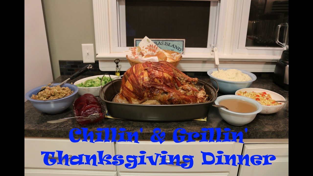 Chillin' and Grillin' 25 - Thanksgiving Dinner