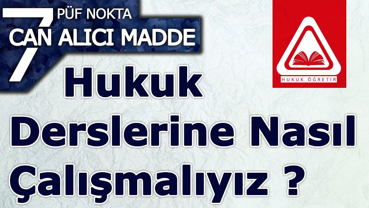 Hukuk Derslerine Nasıl Çalışmalıyız ? | Murat AKSEL