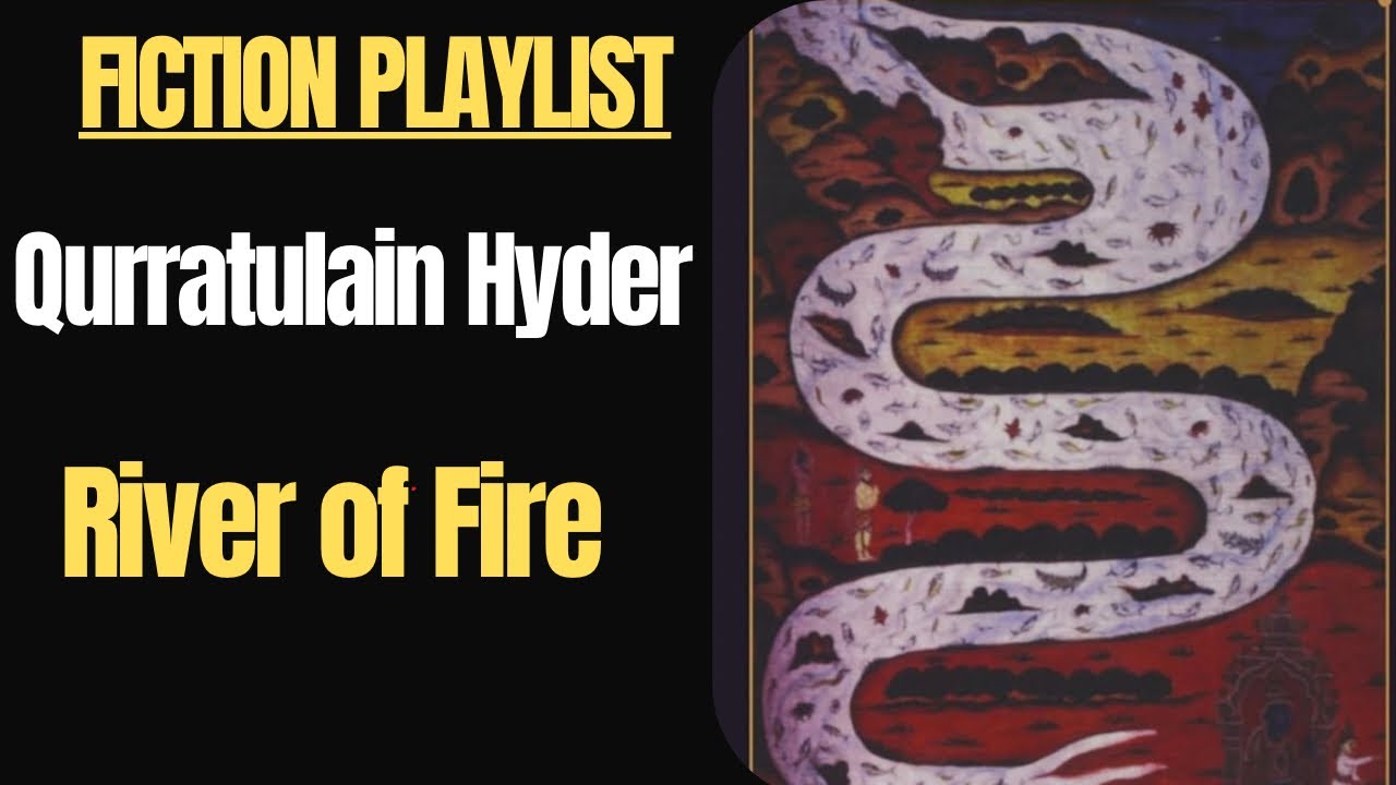 Qurratulain Hyder: River of Fire | Novel Summary | Postcolonialism