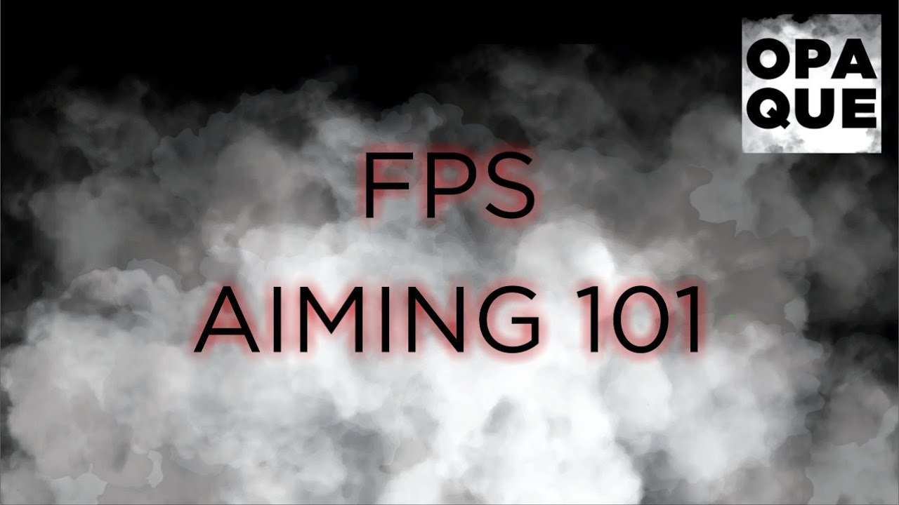 FPS Aiming 101
