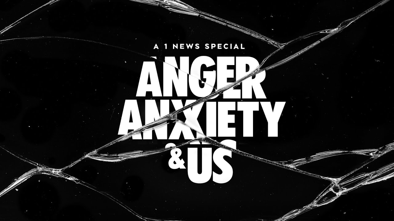 Full video: Anger, Anxiety & Us - A 1News Special
